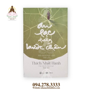 AN LẠC TỪNG BƯỚC CHÂN - THÍCH NHẤT HẠNH